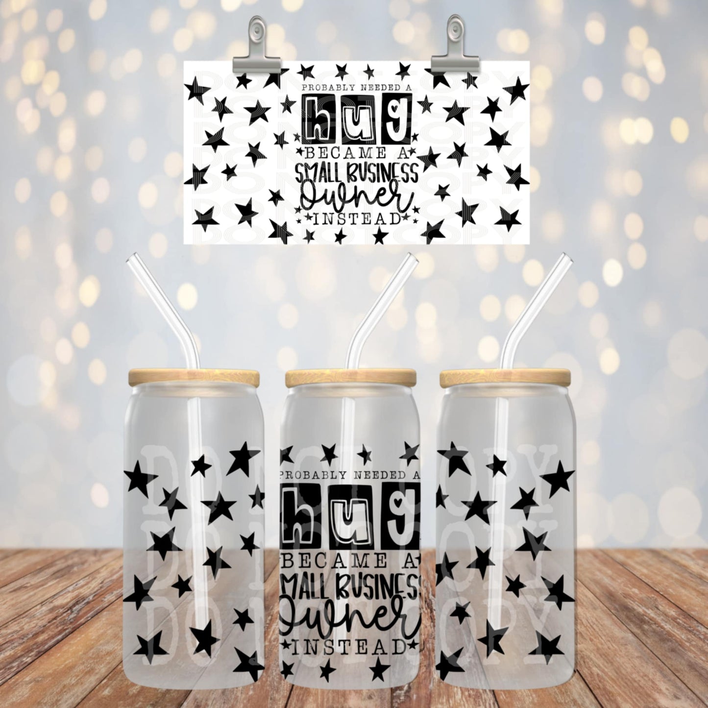 Probably needed a hug small biz owner - UV dtf wrap 16oz libbey (PHDC MY25)