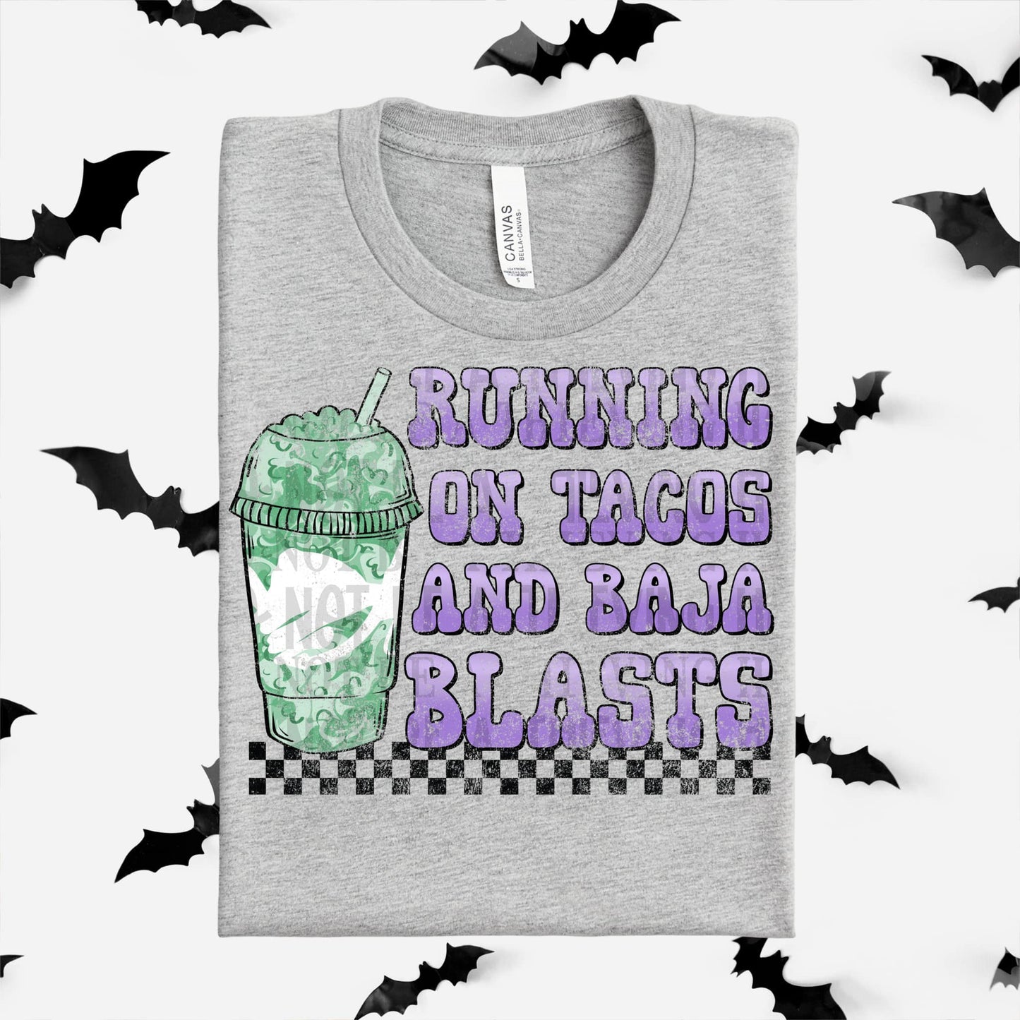 Running on tacos & Baja - DTF TRANSFER (SCRLW)