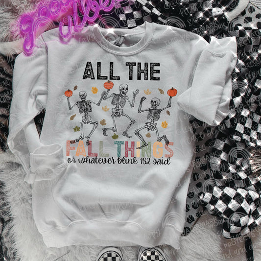 All the fall things or whatever blink 182 said skellie - DTF TRANSFER