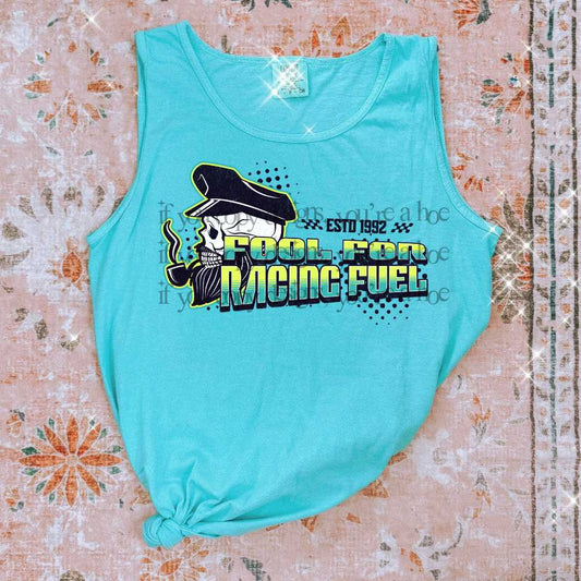 Fool For Racing Fuel - DTF TRANSFER (SAVED)