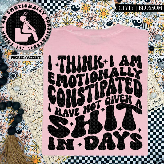 Emotionally constipated; haven't given a $hit in days-DTF TRANSFER (HWD/F25)