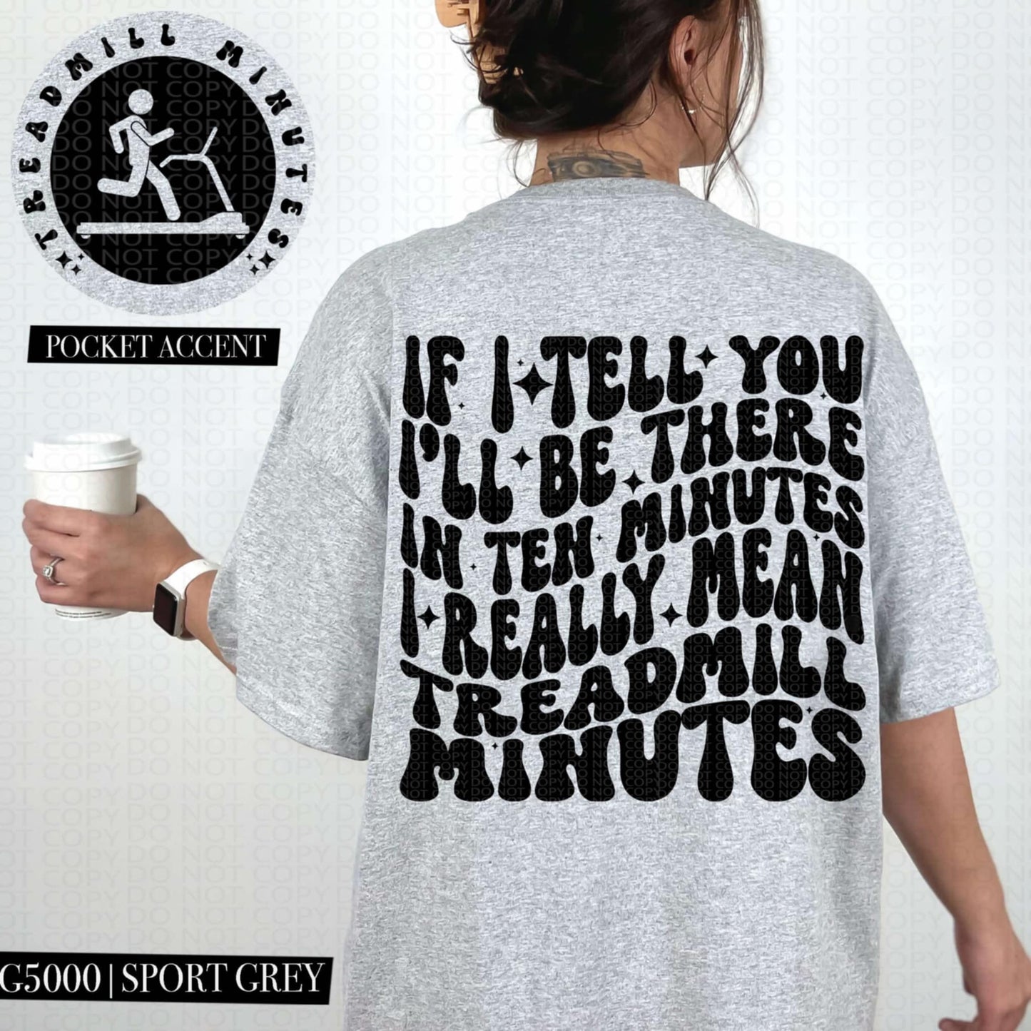 If I say 10 mins, I mean treadmill mins-DTF TRANSFER (HWD/F25)