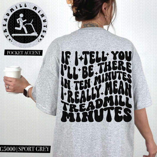 If I say 10 mins, I mean treadmill mins-DTF TRANSFER (HWD/F25)