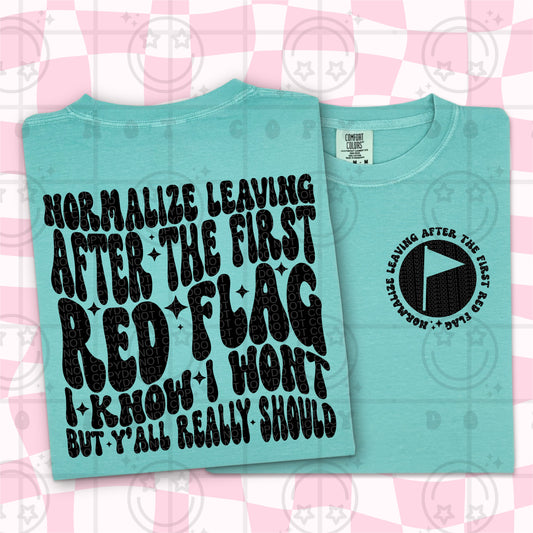 Normalize leaving after the first red flag I know i won't- DTF (HWD 0825)