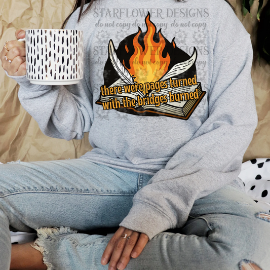 Pages turned, bridges burned-  DTF TRANSFER (SFD JUN25)