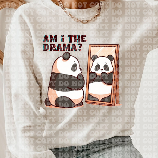 Am I the Drama? Panda2 -DTF TRANSFER (SFD Apr25)
