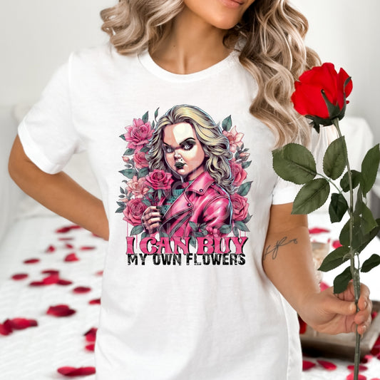 I Can Buy My Own Flowers - DTF TRANSFER (SSDD)