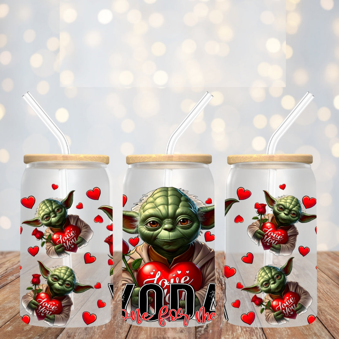 Yo Da One For Me- Libbey glass can 16oz UV DTF cup wrap decals for tumblers (TED)