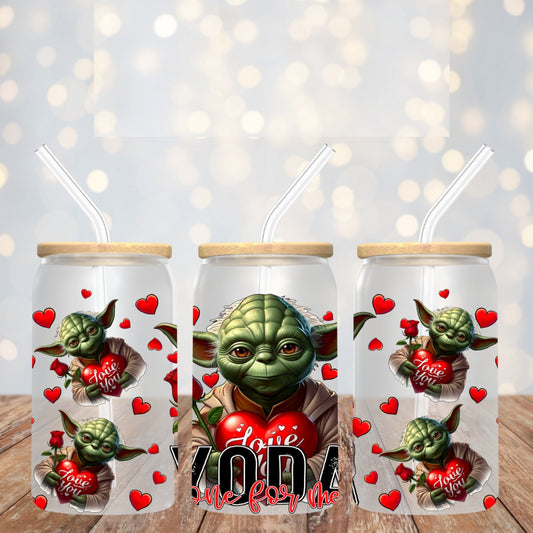 Yo Da One For Me- Libbey glass can 16oz UV DTF cup wrap decals for tumblers (TED)