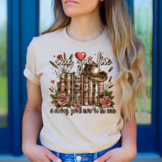 Once You Love a Cowboy - DTF TRANSFER (SSDD)