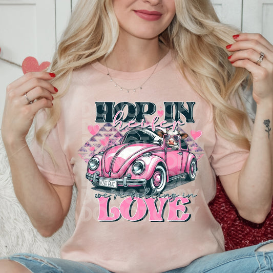 Hop In Heifer We're Falling In Love - DTF TRANSFER (SSDD)
