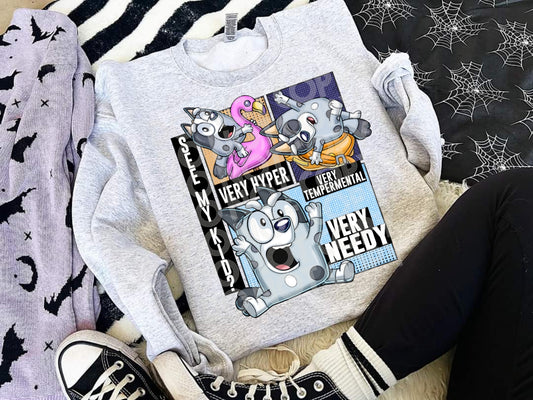 See my kid very needy blue dog - DTF TRANSFER (SSDD)