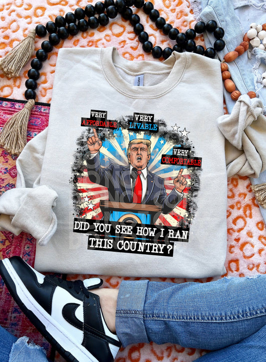 Did you see how I ran this country Trump - DTF TRANSFER (SSDD)