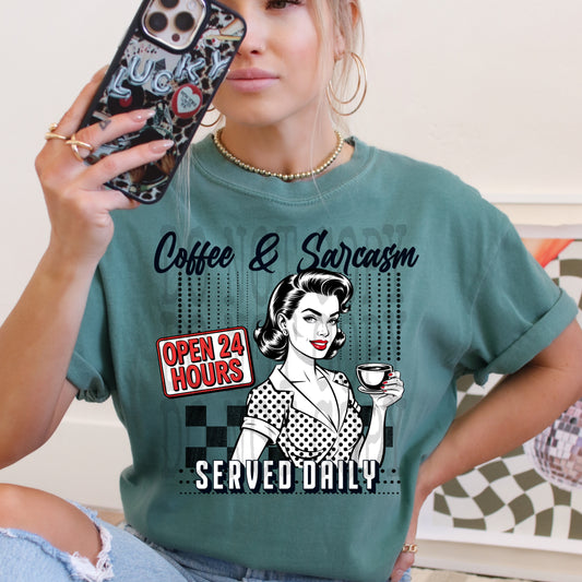 Coffee & sarcasm open 24 hours - DTF TRANSFER (All the snarky Collab PHDCXDDV)