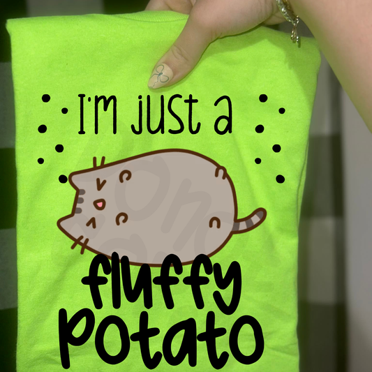 I'm just a fluffy potato funny cat - DTF TRANSFER (PVC)