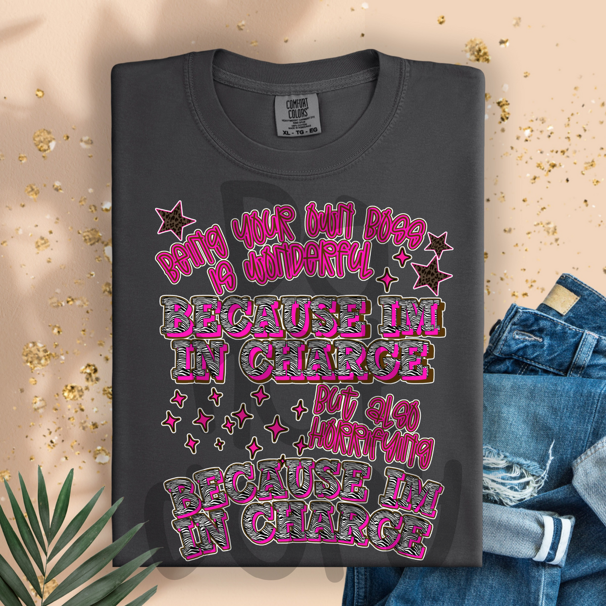 Pink Being your own boss is wonderful because I'm in charge funny - DTF TRANSFER (PVC)