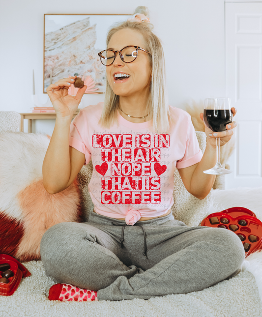 Love / coffee is in the air - DTF TRANSFER (TED/LDC)