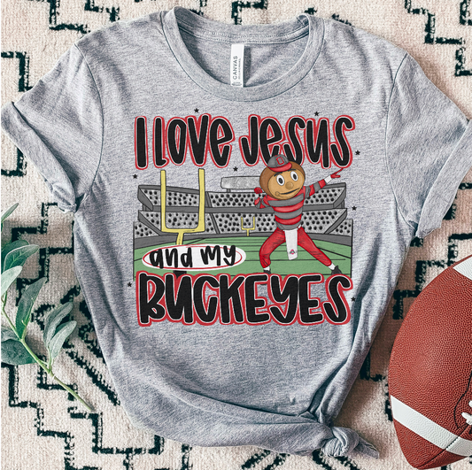BUCKEYES ; I love Jesus and Football - DTF TRANSFER (SAL JUNE25)