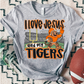 TIGERS ; I love Jesus and Football - DTF TRANSFER (SAL JUNE25)