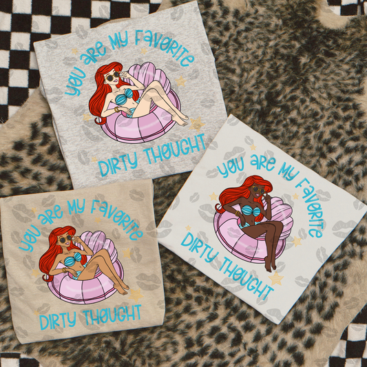 You are my favorite mermaid - DTF TRANSFER (NBD snarky diz)