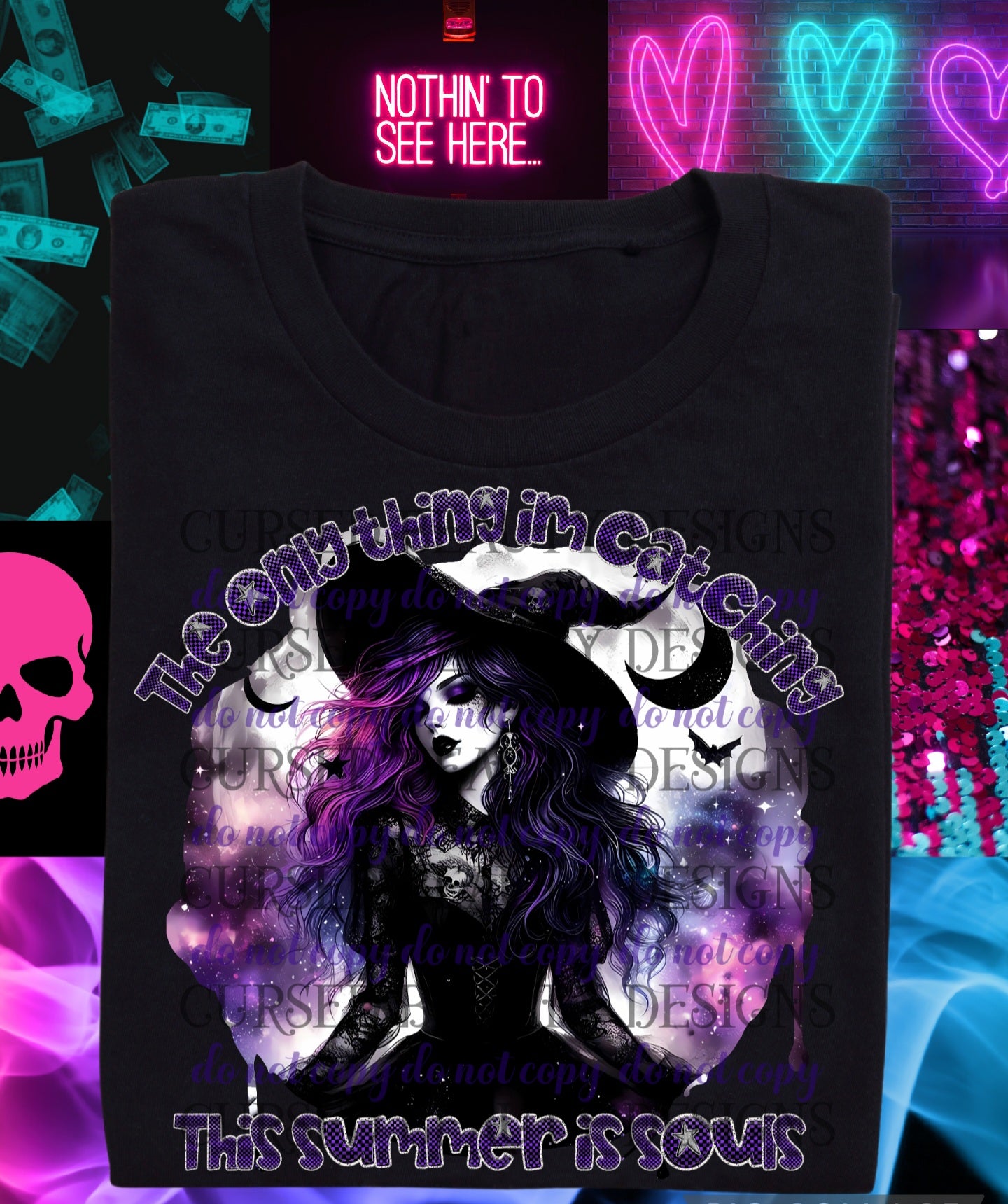 The only thing I'm catching- DTF TRANSFER (Spooky Summer Collab)