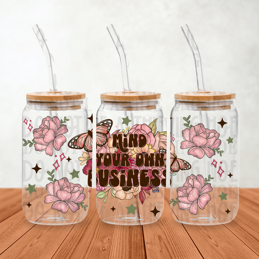 Mind your own business - UV dtf wrap 16oz libbey : MMDD