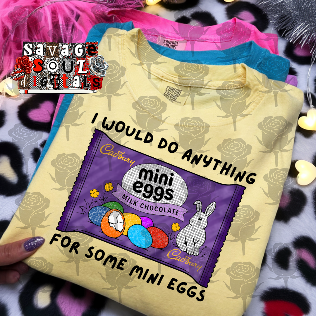 I would do anything-mini eggs-DTF TRANSFER (PEEPSHOW)