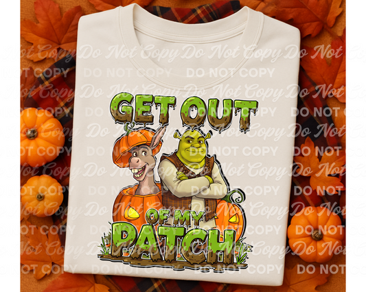 Get out of my patch - DTF TRANSFER (BYD)