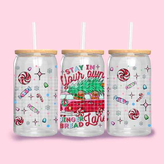 Stay in your own gingerbread lane - UV dtf wrap 16oz libbey : GD