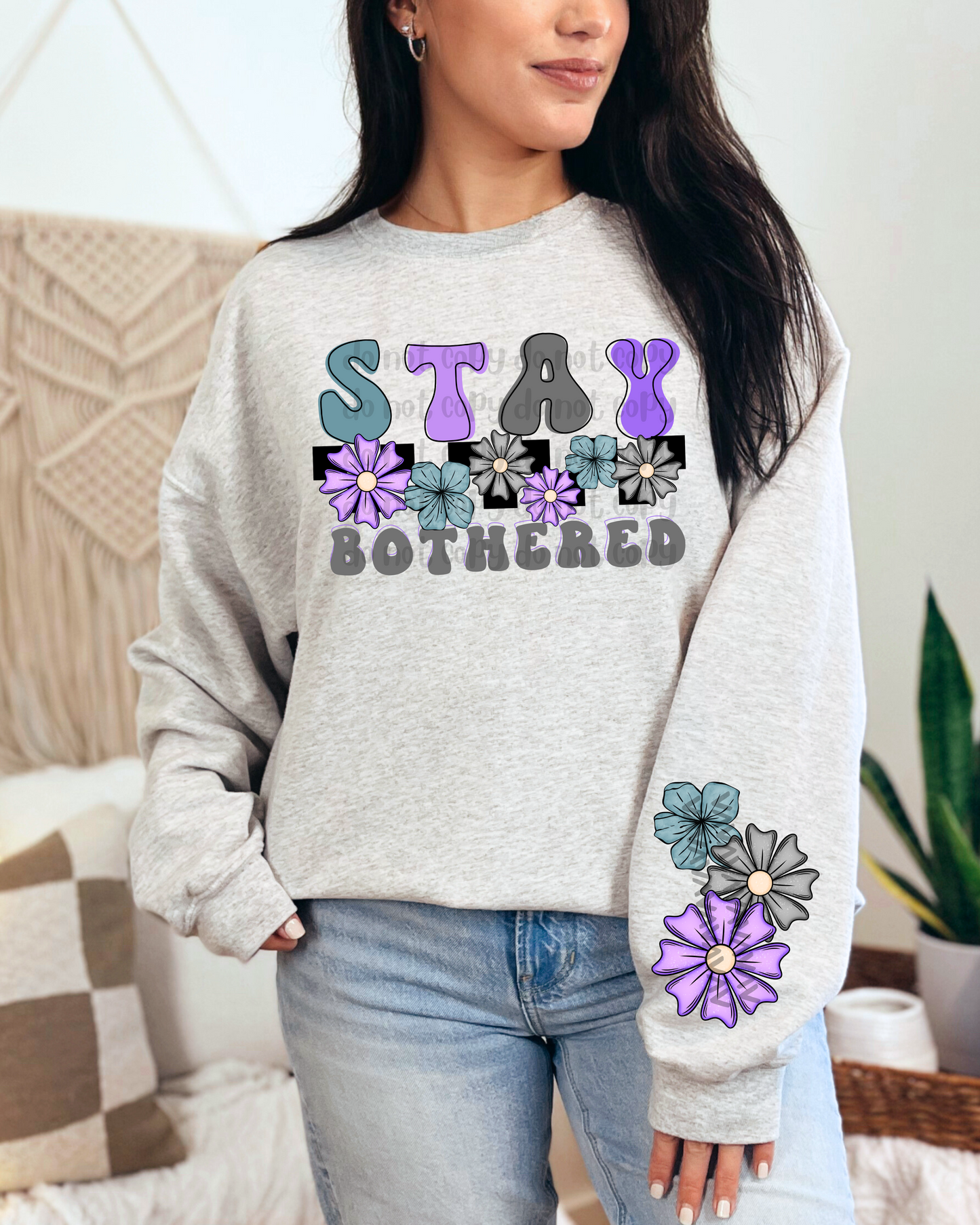 Stay bothered floral - DTF TRANSFER (WFD)