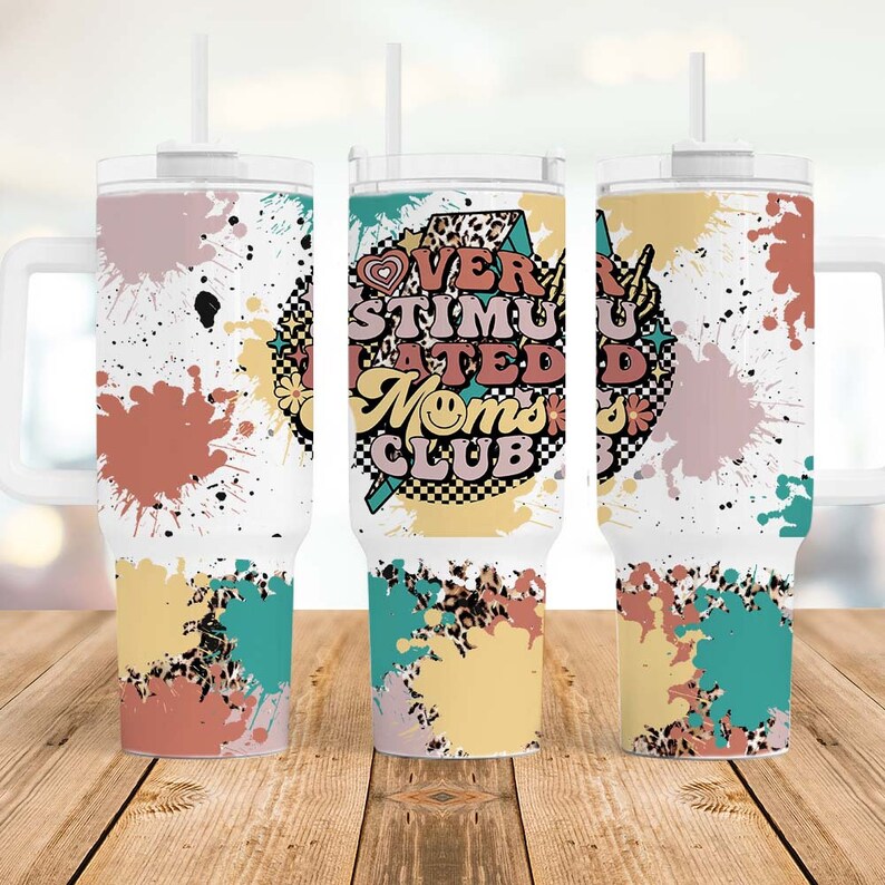 Overstimulated Moms Club neutral colors ; UV DTF 40OZ TUMBLER Wraps (top & bottom)