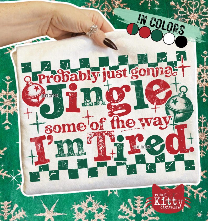 Probably gonna jingle some of the way, I'm tired - DTF TRANSFER