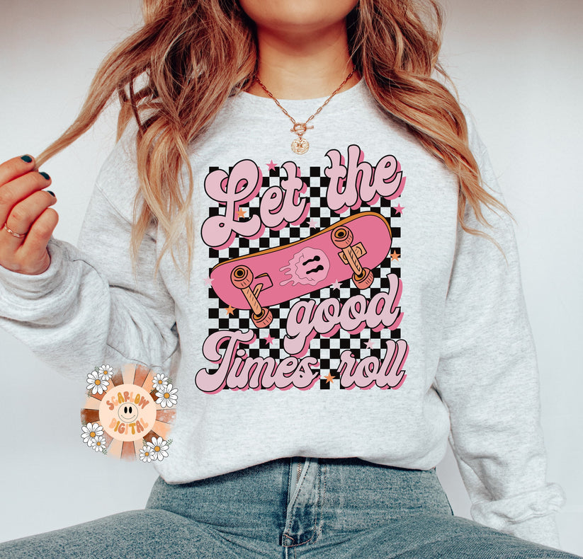 Let the good times roll skateboard pink - DTF TRANSFER (Scarlow N24)