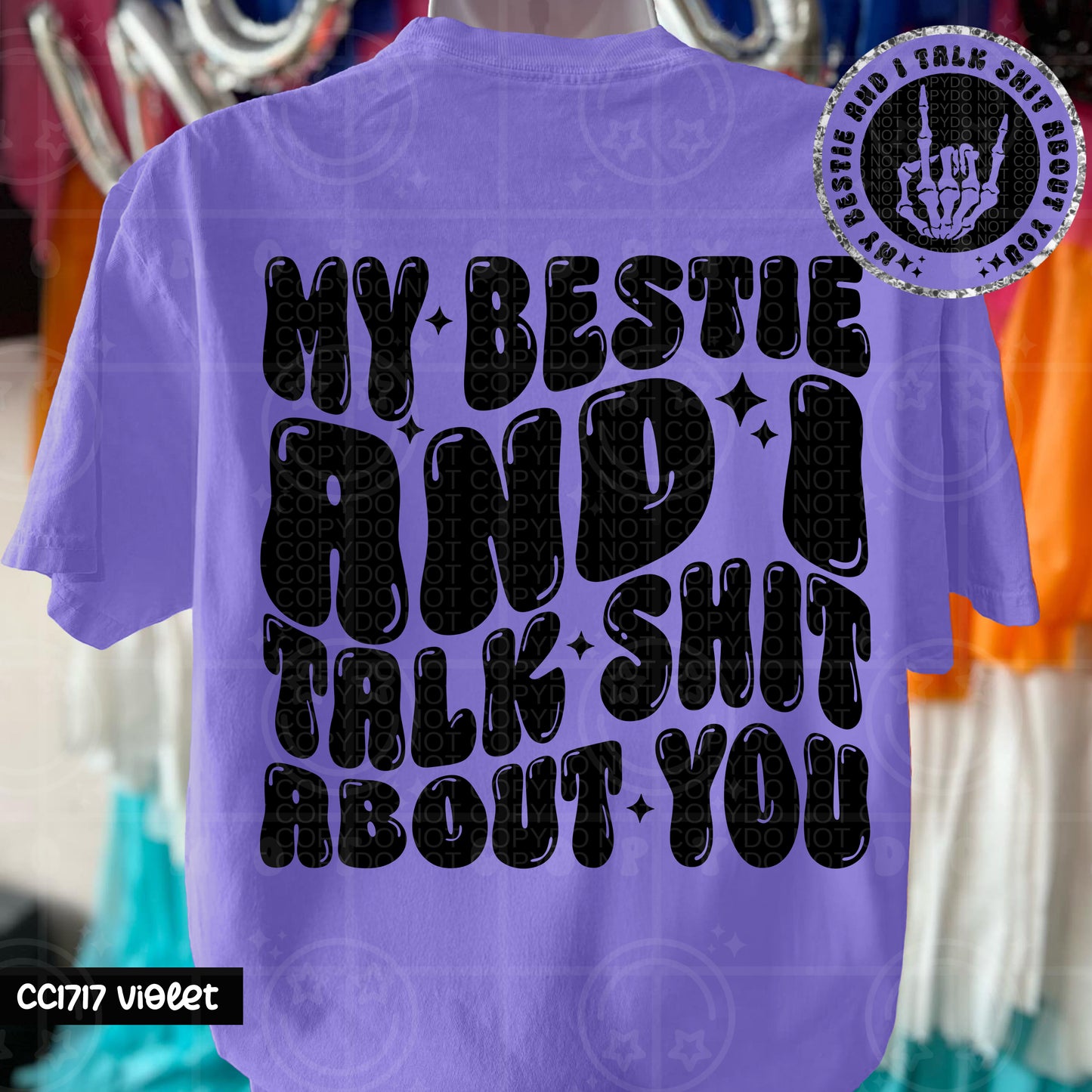 My bestie and I talk shit about you - DTF TRANSFER (HWDMY25)