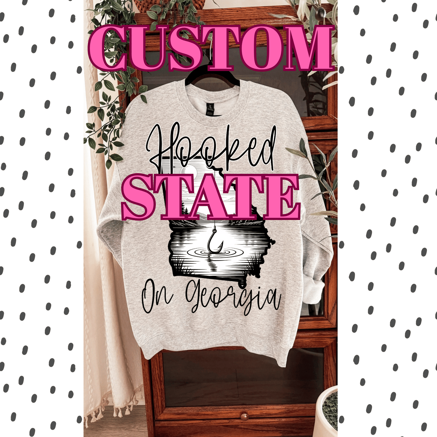 Custom hooked on state (ANY STATE!) fishing - DTF TRANSFER (PVC)
