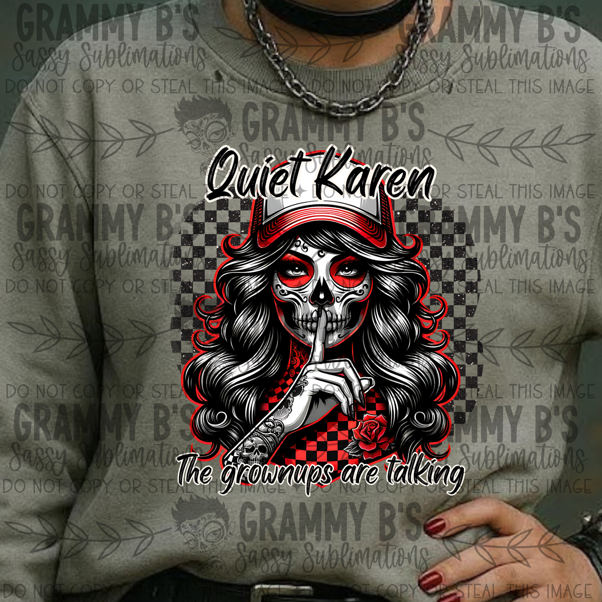 Quiet Karen the grownups are talking-DTF TRANSFER (RIOTMAMA)