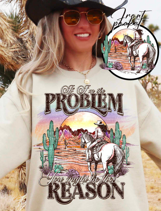 If I'm the problem cowgirl - DTF TRANSFER (AGCM)