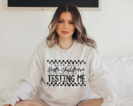 I love all of God's children - DTF TRANSFER (TED/PHDC)