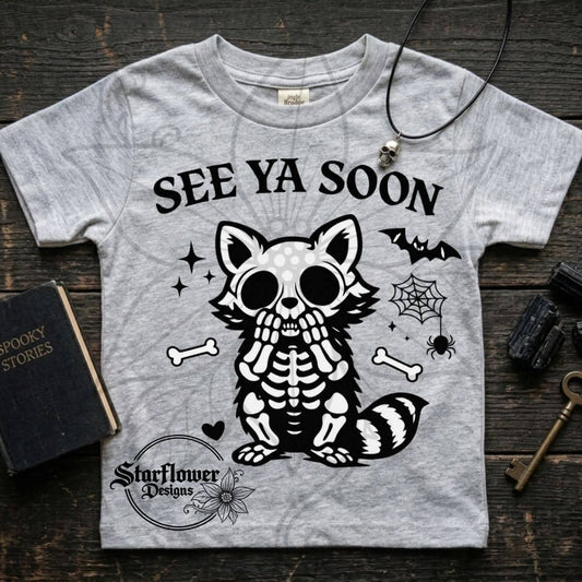 See Ya Soon Raccoon- Spooky; DTF TRANSFER ONLY (SFD)