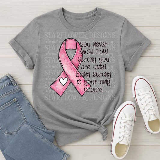 You never know how strong pink ribbon- DTF TRANSFER (SFD SEPT25)