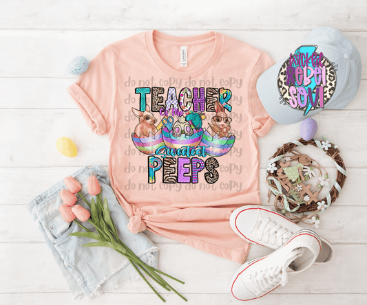 Teacher of the Sweetest Peeps TRANSFER ONLY