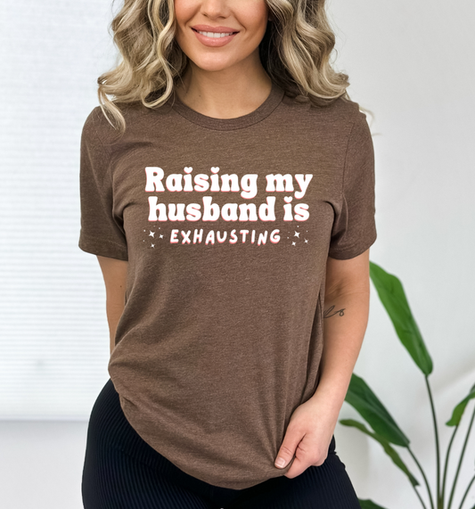 Raising my husband is exhausting WHITE & PINK - DTF direct to film transfer