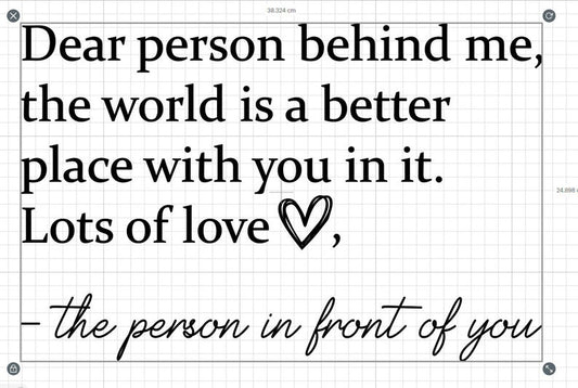 Dear Person Behind Me TRANSFER ONLY